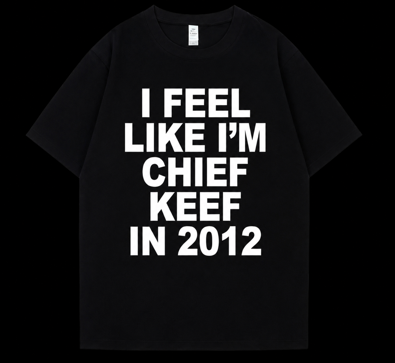 ''I FEEL LIKE I'M CHIEF KEEF'' TEE