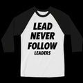 ''LEAD NEVER FOLLOW'' TEE