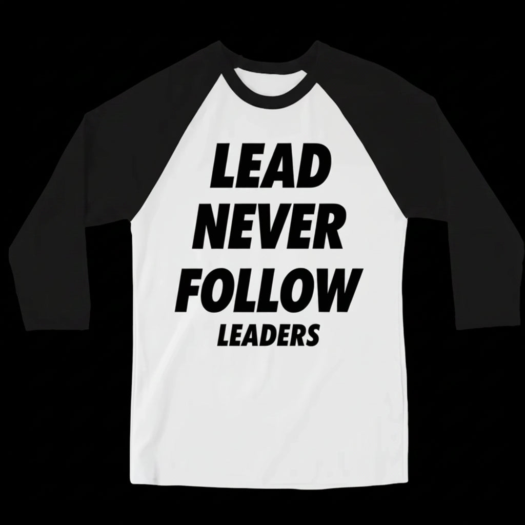 ''LEAD NEVER FOLLOW'' TEE